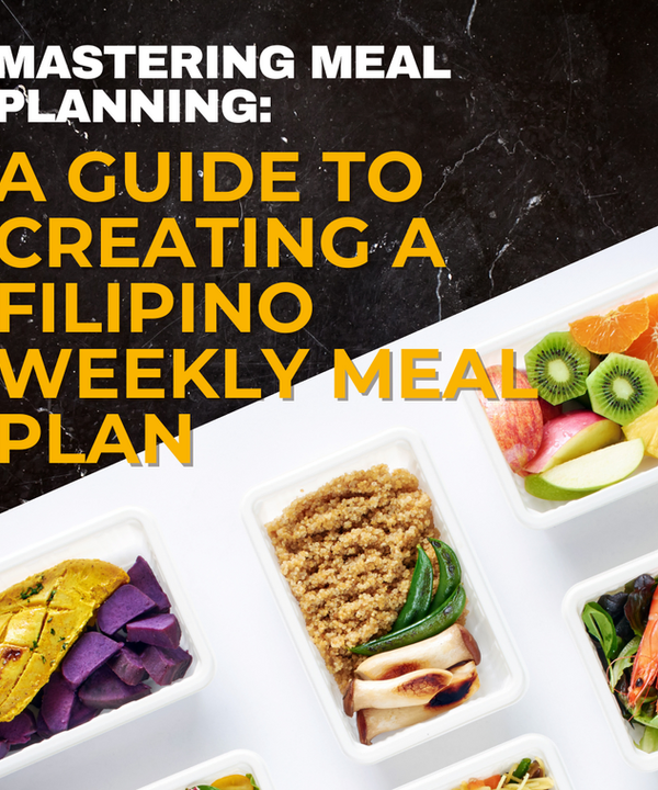 Mastering Meal Planning: A Guide to Creating a Filipino Weekly Meal Plan